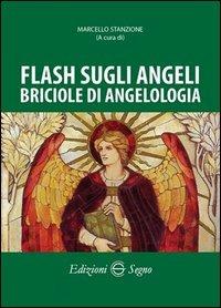 Flash sugli angeli, briciole di angeologia - Marcello Stanzione - copertina