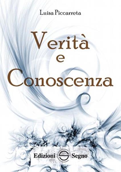 Verità e conoscenza. Ediz. integrale - Luisa Piccarreta - copertina