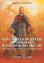 San Camillo de Lellis. 365 giorni con il patrono dei malati