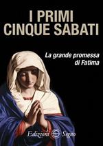 I primi cinque sabati. La grande promessa di Fatima