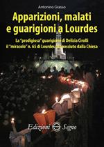 Apparizioni, malati e guarigioni a Lourdes