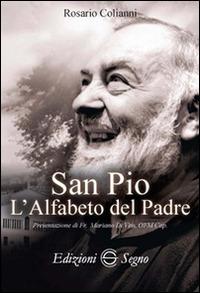 San Pio. L'alfabeto del padre - Rosario Colianni - copertina