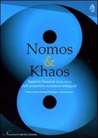 Nomos & Khaos. Rapporto Nomisma 2012-2013 sulle prospettive economico-strategiche - copertina