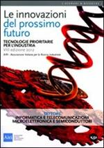 Le innovazioni del prossimo futuro. Tecnologie prioritarie per l'industria. Settore informatica e telecomunicazioni e microelettronica e semicondutori