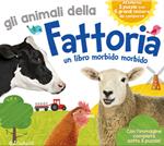 Gli animali della fattoria. Ediz. illustrata