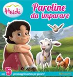 Paroline da imparare. Heidi. Ediz. illustrata