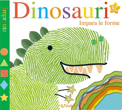 Dinosauri. Impara le forme. Impronte. Ediz. a colori - Sarah Powell - copertina