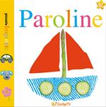 Paroline. Piccole impronte. Ediz. illustrata