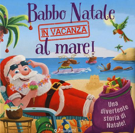 Babbo Natale in vacanza al mare! Luccichini di Natale. Ediz. a colori - copertina