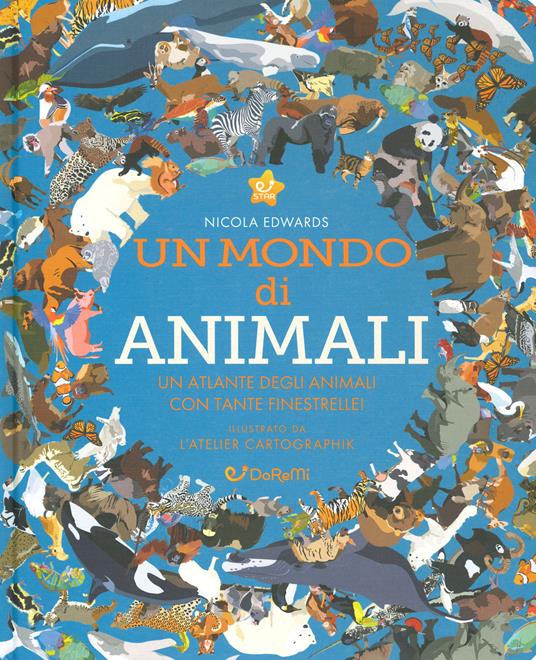 Un mondo di animali. Monditondi. Ediz. a colori - Nicola Edwards - copertina