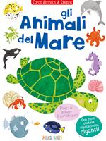 Gli animali del mare. Cerca attacca e impara. Con adesivi. Ediz. illustrata