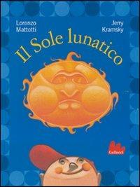 Un sole lunatico