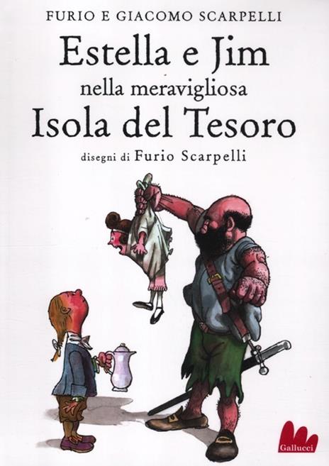 Estella e Jim nella meravigliosa isola del tesoro - Furio Scarpelli,Giacomo Scarpelli - copertina