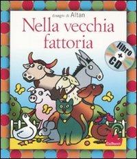 Nella vecchia fattoria. Ediz. illustrata. Con CD Audio - Altan - copertina