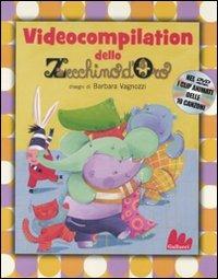 Videocompilation dello Zecchino d'Oro. Con 60 minuti di filmati originali. Con DVD - Barbara Vagnozzi - copertina