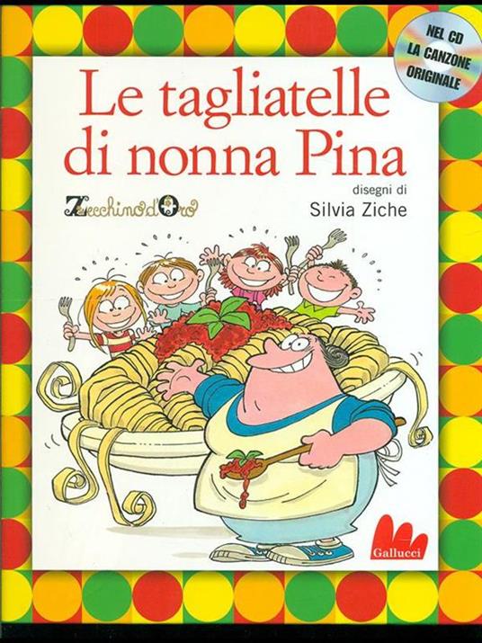 Le tagliatelle di nonna Pina. Con CD Audio - Silvia Ziche - 3