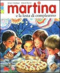 Martina e la festa di compleanno - Gilbert Delahaye,Marcel Marlier - copertina