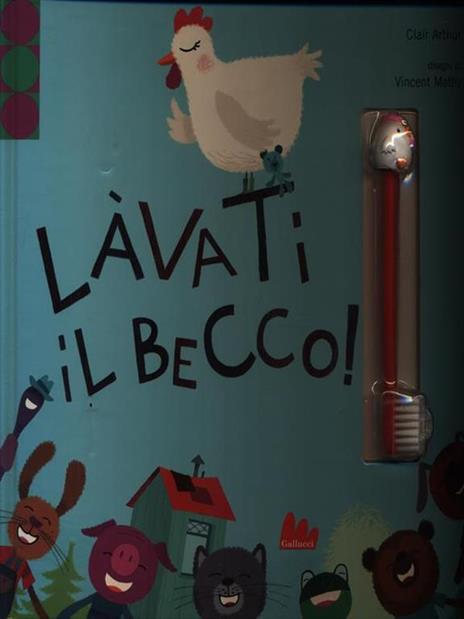 Lavati il becco! Con gadget - Clair Arthur,Vincent Mathy - 2