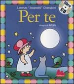 Per te. Ediz. illustrata. Con CD Audio