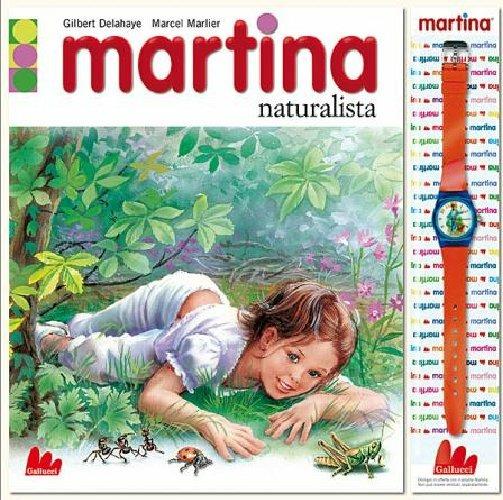 Martina naturalista. Con gadget - Gilbert Delahaye,Marcel Marlier - copertina