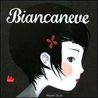 Biancaneve. Ediz. illustrata - Mayalen Goust - copertina