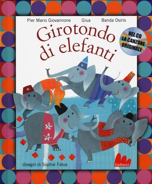 Girotondo di elefanti. Con CD Audio - Pier Mario Giovannone,Giua,Banda Osiris - 3