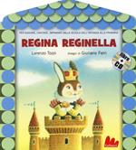 Regina reginella. Con CD Audio