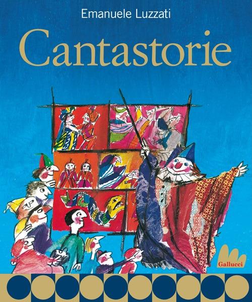 Cantastorie. Ediz. illustrata - Emanuele Luzzati - copertina