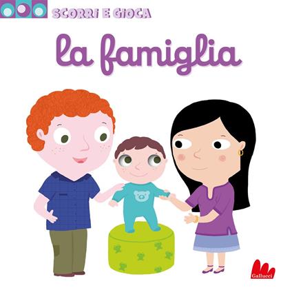 La famiglia. Scorri e gioca. Ediz. illustrata - Nathalie Choux - copertina