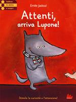 Attenti, arriva Lupone! Ediz. illustrata