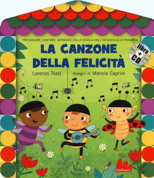 La canzone della felicità. Ediz. illustrata. Con CD Audio - Lorenzo Tozzi - copertina