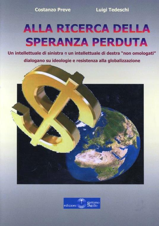 Alla ricerca della speranza perduta - Costanzo Preve,Luigi Tedeschi - copertina