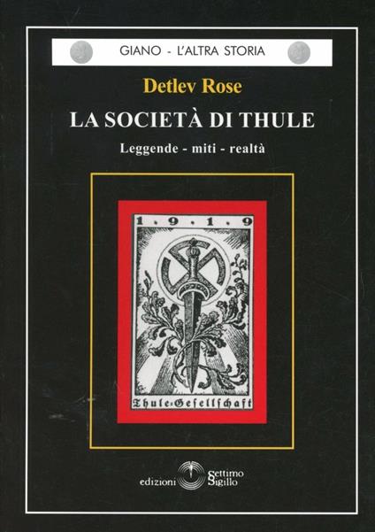 La società di Thule. Leggende, miti, realtà - Rose Detlev - copertina