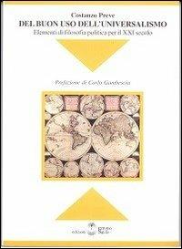 Del buon uso dell'universalismo. Elementi di filosofia politica per il XXI secolo - Costanzo Preve - copertina