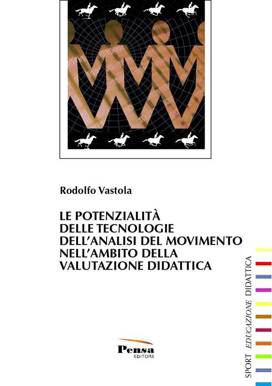 Le potenzialità delle tecnologie dell'analisi del movimento nell'ambito della valutazione della didattica - Rodolfo Vastola - copertina