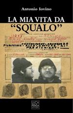 La mia vita da «Squalo»