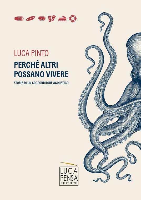 Perché altri possano vivere. Storie di un soccorritore acquatico - Luca Pinto - copertina