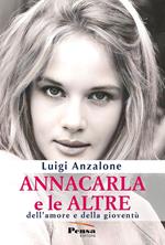 Annacarla e le altre. Dell'amore e della gioventù