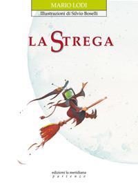 La strega. Ediz. illustrata - Mario Lodi - copertina