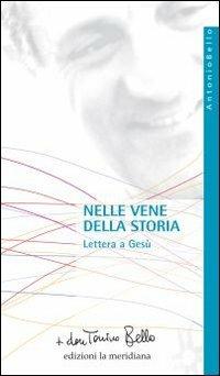 Nelle vene della storia. Lettera a Gesù - Antonio Bello - copertina