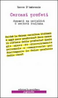 Cercasi profeti. Appunti su cattolici e società italiana - Rocco D'Ambrosio - copertina