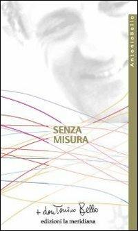 Senza misura. Riflessioni sulla carità - Antonio Bello - copertina