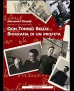 Don Tonino Bello. Biografia di un profeta. Con DVD