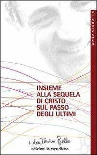 Insieme alla sequela di Cristo sul passo degli ultimi - Antonio Bello - copertina