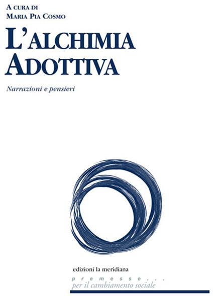 L' alchimia adottiva. Narrazioni e pensieri - Maria Pia Cosmo - ebook