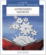 Apprendisti neuroni. Formazione attiva degli insegnanti nella scuola e nell'università