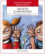 Ascolta il mio suono. Giochi sonori per la prima infanzia