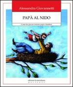 Papà al nido. Come far giocare insieme papà e bambini