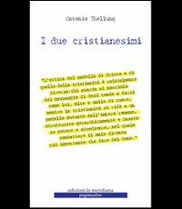 I due cristianesimi - Antonio Thellung - copertina