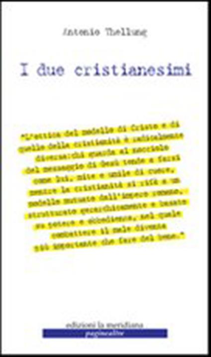 I due cristianesimi - Antonio Thellung - ebook